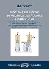 Libro Problemas Resueltos De Mec Nica De M Quinas Y Est Env O Gratis