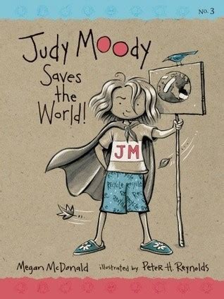 Judy Moody Saves The World Judy Moody By Megan Mcdonald Goodreads