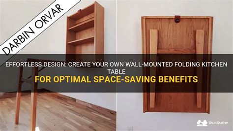 Effortless Design Create Your Own Wall Mounted Folding Kitchen Table