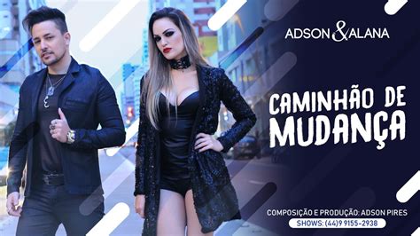 Adson e Alana CAMINHÃO DE MUDANÇA Lançamento Clipe HD Oficial