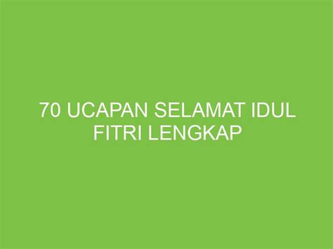 70 Ucapan Selamat Idul Fitri Lengkap - aikerja.com