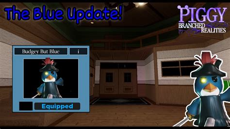 Budgey But Blue Showcase Blue Update Piggy Branched Reality Roblox