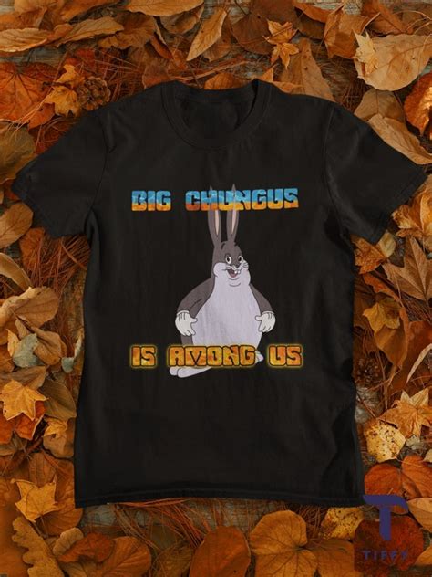 Big Chungus Is Among Us Vintage T Shirt Big Chungus Shirt Etsy India