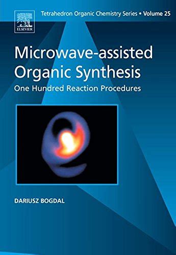 Microwave Assisted Organic Synthesis One Hundred Reaction Procedures