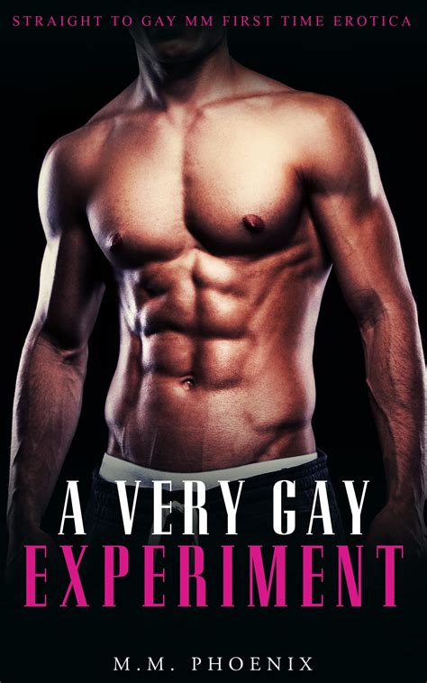 A Very Gay Experiment Straight To Gay MM First Time Erotica By M M