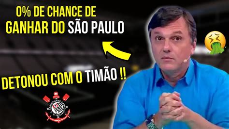 Ele Disse Isso Mesmo Mauro Cesar Fala Sobre O Confronto Entre O Timão E O São Paulo Youtube