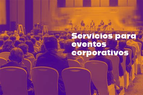 Servicios Para Eventos Corporativos Hoteles Dann Experiencias De