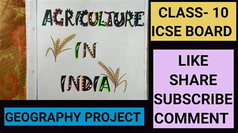 Geography Project Icse Board Class 10 Agriculture In India Geography Project