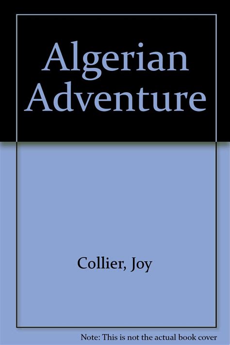 Algerian Adventure Joy Collier Joy Collier Amazon de Bücher