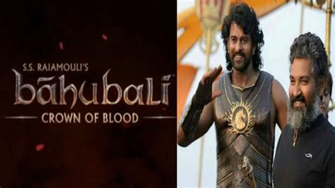 Baahubali Crown Of Blood Everything You Need To Know About Ss