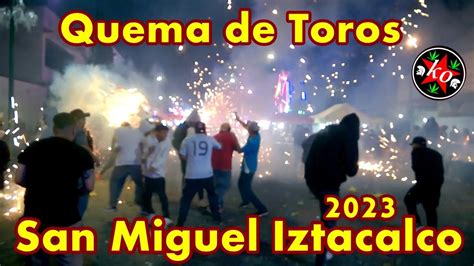 Quema De Toros San Miguel Iztacalco 2023 YouTube