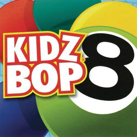 Kidz Bop Kidz - Kidz Bop 8 - Reviews - Album of The Year