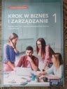 Krok w biznes i zarządzanie 1 Podręcznik Zakres podstawowy Nowa Era