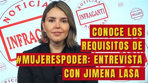 Conoce Los Requisitos De Mujerespoder Entrevista Con Jimena Lasa I