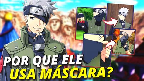 SAIBA POR QUE O KAKASHI HATAKE USA MÁSCARA EM NARUTO GUIA COMPLETO