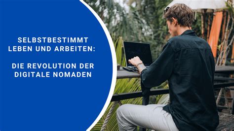 Leben Und Arbeiten Aus Der Ferne Der Digital Nomaden