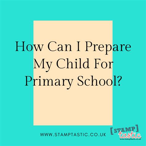 How Can I Prepare My Child For Primary School