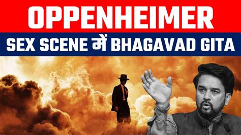 Oppenheimer Sex Scene And Bhagavad Gita Controversy Youtube