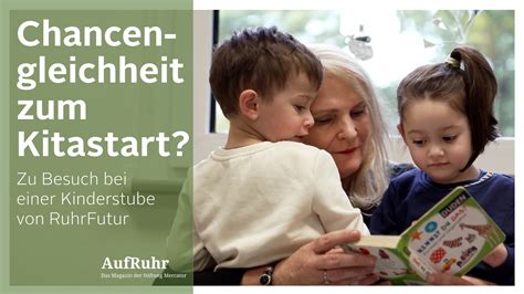 Kinderstuben Bringen Chancengleichheit Zum Kitastart AufRuhr Magazin