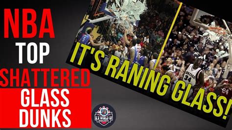 NBA Top Shattered Glass Dunks KE World Of Highlights YouTube