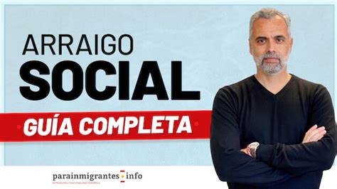 C Mo Se Solicita El Arraigo Social Gu A Actualizada