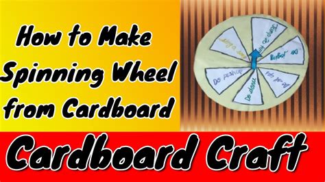 Diy How To Make Spinning Wheel From Cardboard Cardboard Crafts