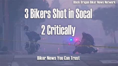 3 Bikers Shot In Socal Youtube