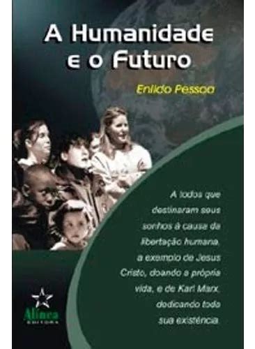 A Humanidade E O Futuro De Enildo Pessoa Editora Alinea Capa Dura Em