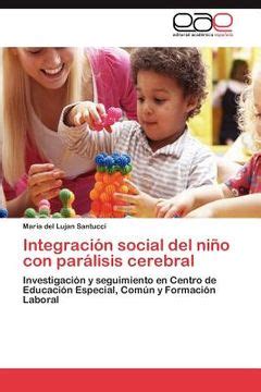 Libro Integraci N Social Del Ni O Con Par Lisis Cerebral Integraci N