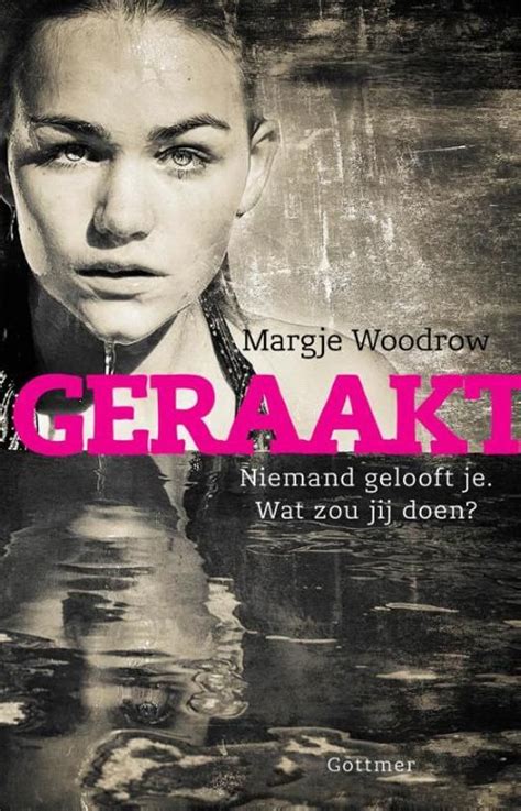 Bol Geraakt Margje Woodrow 9789025757892 Boeken Book Girl