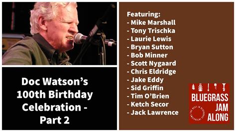 Doc Watson S 100th Birthday Celebration Part 2 Audio Only Youtube