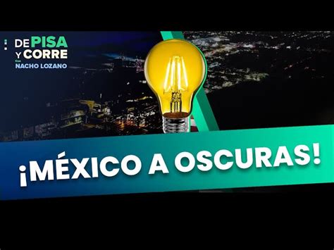 Por qué hay apagones de luz en México Esto sabemos