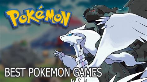 Best Pokemon games of all time, ranked