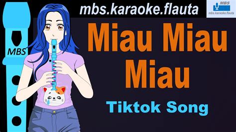 Miau Miau Miau Tiktok Song Flauta Dulce Cover By MBS Tutorial Animado