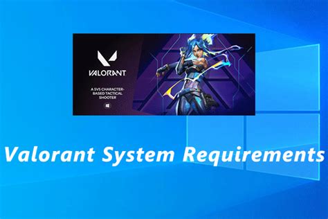 Valorant System Requirements Can I Run Valorant 2021 135