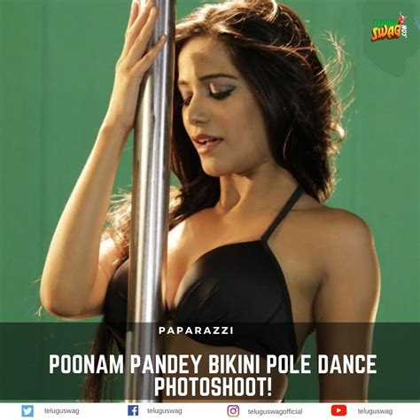 poonam pandey bikini pole dance photoshoot telugu swag