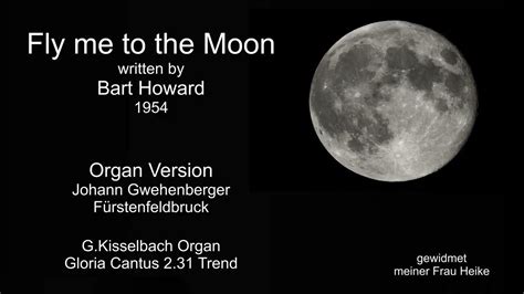 Organ Version Fly Me To The Moon From Bart Howard Best Known From