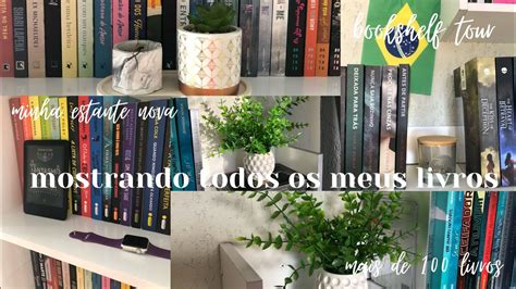 Mostrando Todos Os Meus Livros Tour Pela Minha Estante De Livros