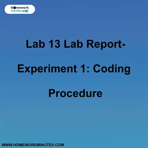 Lab 13 Lab Report Experiment 1 Coding Procedure