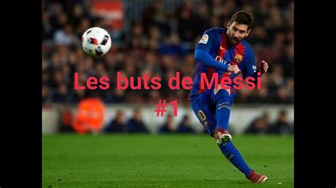 Les Buts De Messi Youtube