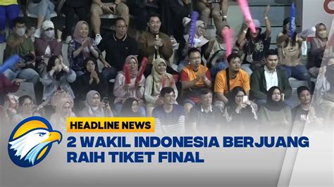 2 Wakil Indonesia Berjuang Rebut Tiket Final Indonesia Open 2023 YouTube