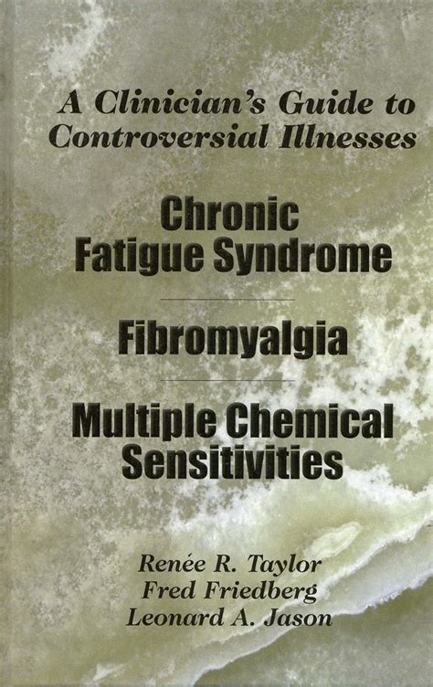 A Clinicians Guide To Controversial Illnesses Chronic Fatigue Syndrome Fibromyalgia And