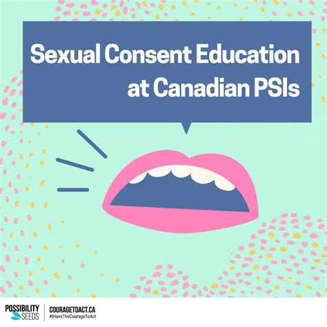 Sexual Consent Education At Canadian Post Secondary Institutions Possibility Seeds