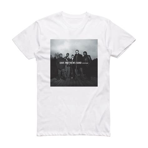 Dave Matthews Band Everyday Album Cover T-Shirt White – ALBUM COVER T-SHIRTS