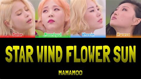 MAMAMOO STAR WIND FLOWER SUN 별 바람 꽃 태양 Colour Coded Lyrics Han Rom