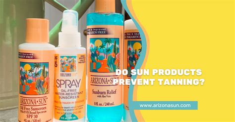 Do Sun Products Prevent Tanning? - Arizona Sun