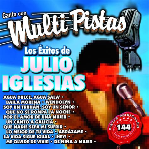 Canta Con Multi Pistas Los Éxitos De Julio Iglesias Karaoke Versions