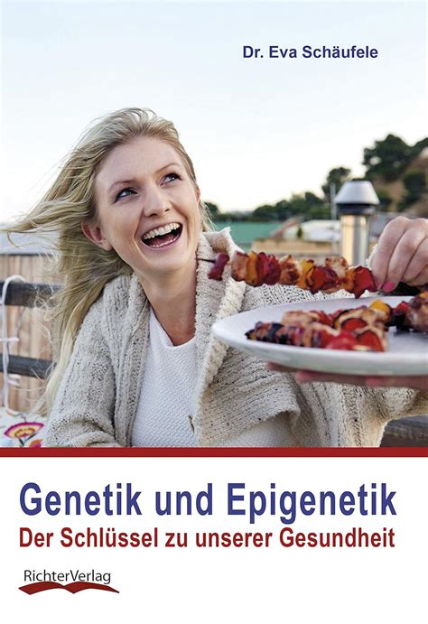 Amazon Genetik Und Epigenetik Der Schl Ssel Zu Unserer Gesundheit