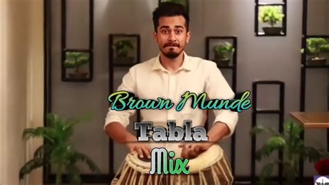 Brown Munde Mix Song Brown Munde Tabla Mix Brown Munde Remix Song