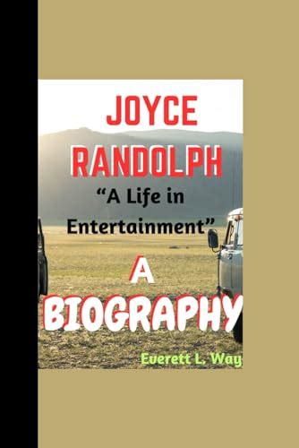 JOYCE RANDOLPH BIOGRAPHY: “A Life in Entertainment” by Everett L. Way ...